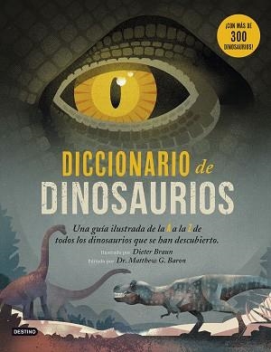 DICCIONARIO DE DINOSAURIOS | 9788408194125 | BRAUN, DIETER | Llibreria Aqualata | Comprar llibres en català i castellà online | Comprar llibres Igualada