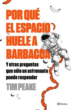 POR QUÉ EL ESPACIO HUELE A BARBACOA | 9788408196259 | PEAKE, TIM | Llibreria Aqualata | Comprar llibres en català i castellà online | Comprar llibres Igualada