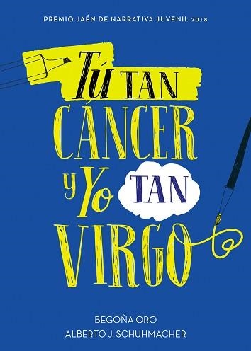 TÚ TAN CÁNCER Y YO TAN VIRGO | 9788417460433 | ORO, BEGOÑA/SCHUHMACHER, ALBERTO J. | Llibreria Aqualata | Comprar llibres en català i castellà online | Comprar llibres Igualada