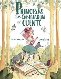 PRINCESAS QUE CAMBIARON EL CUENTO | 9788448851064 | MOSQUERA, VIRGINIA/SÁNCHEZ, LYDIA | Llibreria Aqualata | Comprar llibres en català i castellà online | Comprar llibres Igualada