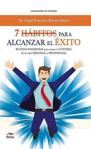 7 HÁBITOS PARA ALCANZAR EL ÉXITO | 9788417244873 | BRIONES-BARCO, ÁNGEL FRANCISCO | Llibreria Aqualata | Comprar llibres en català i castellà online | Comprar llibres Igualada