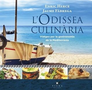 ODISSEA CULINÀRIA, L' | 9788494906619 | HERCE CARMONA, ENRIC / FÀBREGA I COLOM, JAUME | Llibreria Aqualata | Comprar llibres en català i castellà online | Comprar llibres Igualada