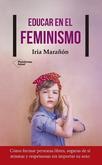 EDUCAR EN EL FEMINISMO | 9788417114503 | MARAÑÓN, IRIA | Llibreria Aqualata | Comprar llibres en català i castellà online | Comprar llibres Igualada