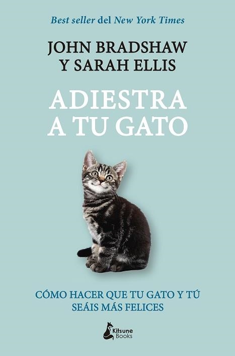 ADIESTRA A TU GATO | 9788416788248 | BRADSHAW, JOHN / ELLIS, SARAH | Llibreria Aqualata | Comprar llibres en català i castellà online | Comprar llibres Igualada