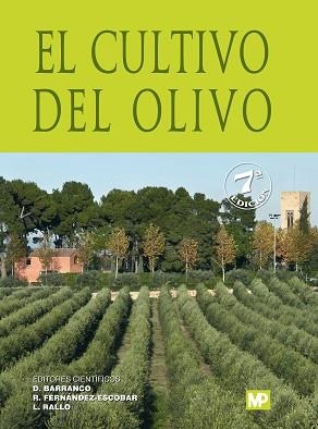 CULTIVO DEL OLIVO, EL | 9788484767145 | BARRANCO NAVERO, DIEGO / FERNANDEZ ESCOBAR, RICARDO / RALLO ROMERO, LUIS | Llibreria Aqualata | Comprar llibres en català i castellà online | Comprar llibres Igualada