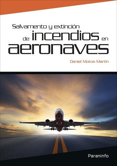 SALVAMENTO Y EXTINCIÓN DE INCENDIOS EN AERONAVES | 9788428331890 | MOTOS MARTÍN, DANIEL | Llibreria Aqualata | Comprar llibres en català i castellà online | Comprar llibres Igualada