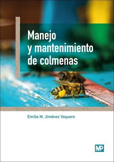 MANEJO Y MANTENIMIENTO DE COLMENAS | 9788484767305 | JIMENEZ VAQUERO, EMILIA MARÍA | Llibreria Aqualata | Comprar llibres en català i castellà online | Comprar llibres Igualada