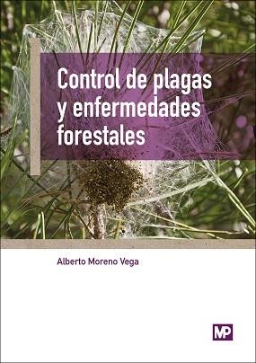 CONTROL DE PLAGAS Y ENFERMEDADES FORESTALES | 9788484767329 | MORENO VEGA, ALBERTO | Llibreria Aqualata | Comprar llibres en català i castellà online | Comprar llibres Igualada