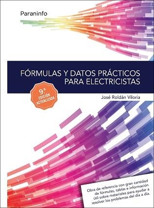 FÓRMULAS Y DATOS PRÁCTICOS PARA ELECTRICISTAS 9.ª EDICIÓN | 9788428339421 | ROLDÁN VILORIA, JOSÉ | Llibreria Aqualata | Comprar llibres en català i castellà online | Comprar llibres Igualada