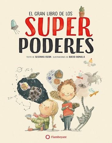 GRAN LIBRO DE LOS SUPERPODERES, EL | 9788494717376 | ISERN IÑIGO, SUSANNA / BONILLA RAYA, ROCIO | Llibreria Aqualata | Comprar llibres en català i castellà online | Comprar llibres Igualada