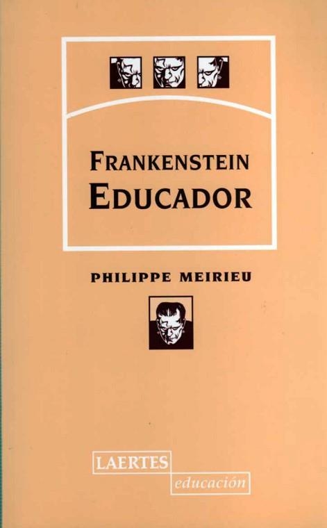 FRANKENSTEIN EDUCADOR (PSICOPEDAGOGIA 87) | 9788475843490 | MEIRIEU, PHILIPPE | Llibreria Aqualata | Comprar llibres en català i castellà online | Comprar llibres Igualada