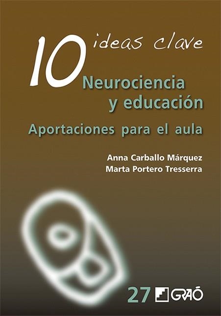 10 IDEAS CLAVE. NEUROCIENCIA Y EDUCACIÓN | 9788499808536 | CARBALLO MÁRQUEZ, ANNA/PORTERO TRESSERRA, MARTA | Llibreria Aqualata | Comprar llibres en català i castellà online | Comprar llibres Igualada