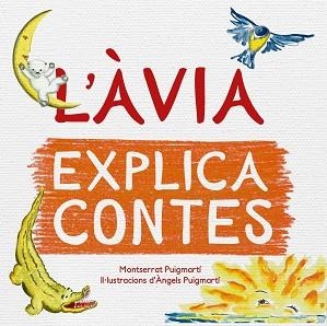 ÀVIA EXPLICA CONTES, L' | 9788417000943 | PUIGMARTÍ ESTEVE, MONTSERRAT / PUIGMARTÍ ESTEVE, MARIA DELS ÀNGELS | Llibreria Aqualata | Comprar llibres en català i castellà online | Comprar llibres Igualada