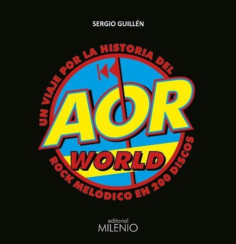 AOR WORLD. UN VIAJE POR LA HISTORIA DEL ROCK MELÓDICO EN 200 DISCOS | 9788497438414 | GUILLÉN BARRANTES, SERGIO | Llibreria Aqualata | Comprar llibres en català i castellà online | Comprar llibres Igualada