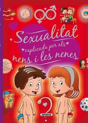 SEXUALITAT EXPLICADA PER ALS NENS I LES NENES | 9788467734959 | MARTÍN, ARTURO | Llibreria Aqualata | Comprar llibres en català i castellà online | Comprar llibres Igualada