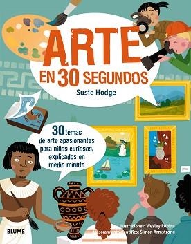 30 SEGUNDOS. ARTE EN 30 SEGUNDOS | 9788417254124 | HODGE, SUSIE/ROBINS, WESLEY | Llibreria Aqualata | Comprar llibres en català i castellà online | Comprar llibres Igualada