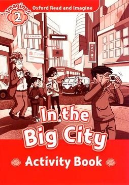 OXFORD READ AND IMAGINE 2. IN THE BIG CITY ACTIVITY BOOK | 9780194722759 | SHIPTON, PAUL | Llibreria Aqualata | Comprar libros en catalán y castellano online | Comprar libros Igualada