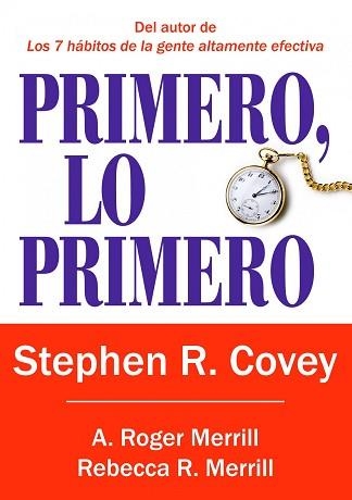 PRIMERO, LO PRIMERO | 9788449322976 | COVEY, STEPHEN R./MERRILL, A. ROGER/MERRILL, REBECCA R. | Llibreria Aqualata | Comprar llibres en català i castellà online | Comprar llibres Igualada