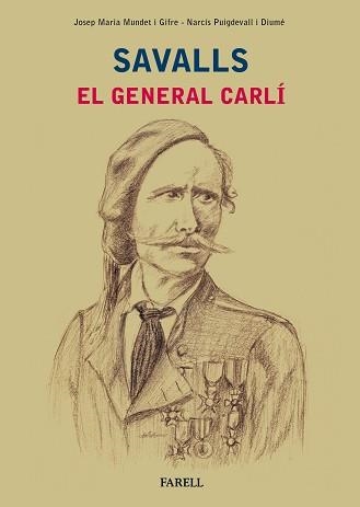 SAVALLS. EL GENERAL CARLÍ | 9788417116057 | MUNDET I GIFRE, JOSEP MARIA / PUIGDEVALL I DIUMÉ, NARCÍS | Llibreria Aqualata | Comprar llibres en català i castellà online | Comprar llibres Igualada