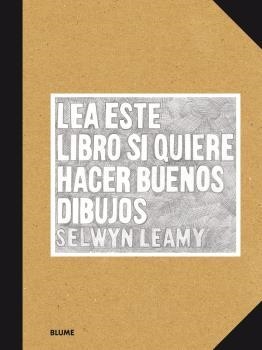 LEA ESTE LIBRO SI QUIERE HACER BUENOS DIBUJOS | 9788416965625 | LEARNY, SELWYN | Llibreria Aqualata | Comprar llibres en català i castellà online | Comprar llibres Igualada