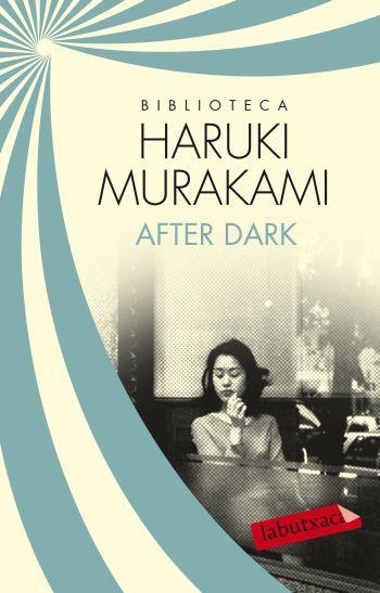 AFTER DARK | 9788499305585 | MURAKAMI, HARUKI | Llibreria Aqualata | Comprar llibres en català i castellà online | Comprar llibres Igualada