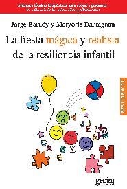 FIESTA MÁGICA Y REALISTA DE LA RESILIENCIA INFANTIL, LA | 9788497846134 | BARUDY, JORGE/DANTAGNAN, MARYORIE | Llibreria Aqualata | Comprar llibres en català i castellà online | Comprar llibres Igualada