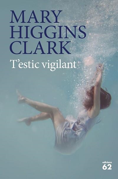 T'ESTIC VIGILANT | 9788429777451 | HIGGINS CLARK, MARY | Llibreria Aqualata | Comprar libros en catalán y castellano online | Comprar libros Igualada