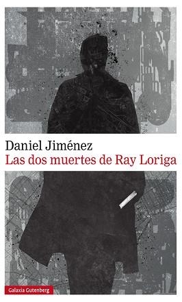 DOS MUERTES DE RAY LORIGA, LAS | 9788417747022 | JIMÉNEZ, DANIEL | Llibreria Aqualata | Comprar llibres en català i castellà online | Comprar llibres Igualada