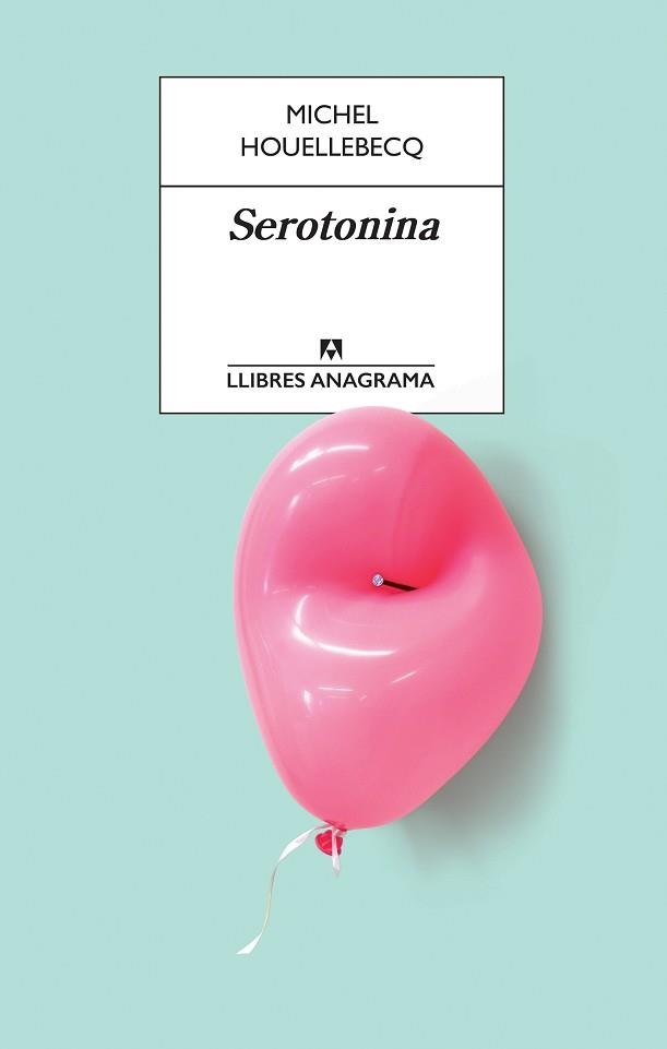 SEROTONINA | 9788433915658 | HOUELLEBECQ, MICHEL | Llibreria Aqualata | Comprar llibres en català i castellà online | Comprar llibres Igualada