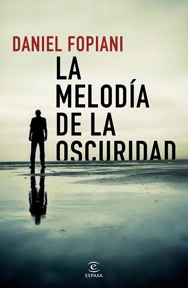 MELODÍA DE LA OSCURIDAD, LA | 9788467054200 | FOPIANI, DANIEL | Llibreria Aqualata | Comprar llibres en català i castellà online | Comprar llibres Igualada