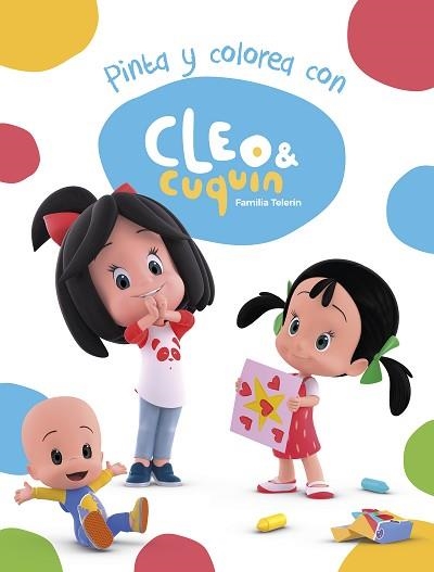 PINTA Y COLOREA CON CLEO Y CUQUÍN (CLEO Y CUQUÍN. ACTIVIDADES) | 9788448851712 | AA,VV. | Llibreria Aqualata | Comprar llibres en català i castellà online | Comprar llibres Igualada