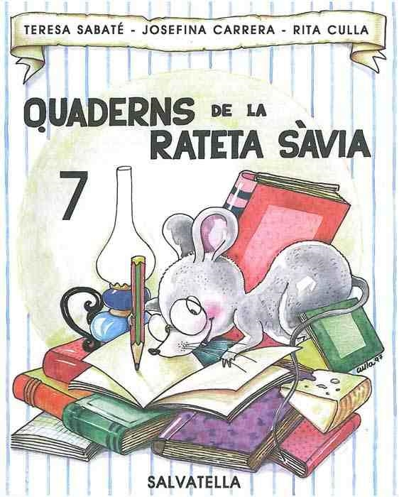 QUADERNS DE LA RATETA SAVIA NUM. 7 (LLETRA DE PAL) | 9788472109193 | SABATE, TERESA | Llibreria Aqualata | Comprar llibres en català i castellà online | Comprar llibres Igualada