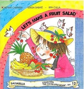 LET'S MAKE A FRUIT SALAD (RATETA SAVIA 12 ANGLES) | 9788472109438 | Llibreria Aqualata | Comprar llibres en català i castellà online | Comprar llibres Igualada