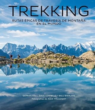 TREKKING | 9788416890811 | HALL, DAMIAN / COSTELLO, DAVE / BIERLING, BILLI / TREADWAY, ALEX | Llibreria Aqualata | Comprar llibres en català i castellà online | Comprar llibres Igualada