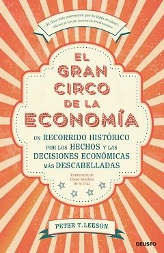 GRAN CIRCO DE LA ECONOMÍA, EL | 9788423430123 | LEESON, PETER T. | Llibreria Aqualata | Comprar llibres en català i castellà online | Comprar llibres Igualada