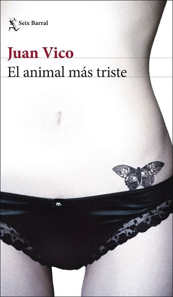 ANIMAL MÁS TRISTE, EL | 9788432234620 | VICO, JUAN | Llibreria Aqualata | Comprar llibres en català i castellà online | Comprar llibres Igualada