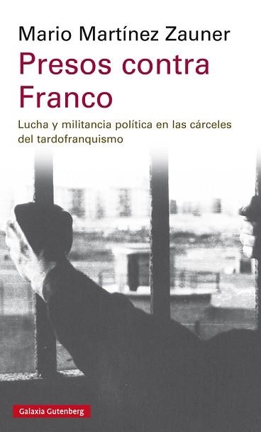 PRESOS CONTRA FRANCO | 9788417747008 | MARTÍNEZ ZAUNER, MARIO | Llibreria Aqualata | Comprar llibres en català i castellà online | Comprar llibres Igualada