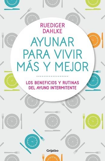 AYUNAR PARA VIVIR MÁS Y MEJOR | 9788417338442 | DAHLKE, RÜDIGER | Llibreria Aqualata | Comprar llibres en català i castellà online | Comprar llibres Igualada