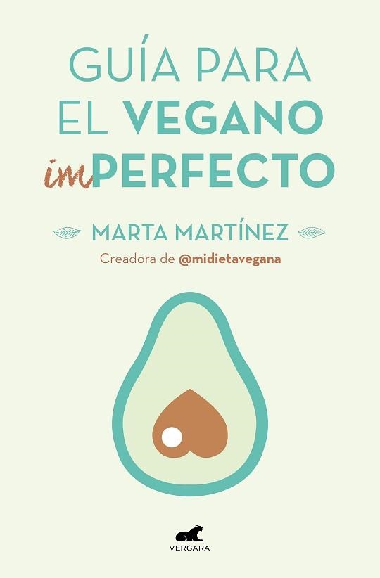 GUÍA PARA EL VEGANO (IM)PERFECTO | 9788416076918 | MARTÍNEZ CANAL, MARTA | Llibreria Aqualata | Comprar llibres en català i castellà online | Comprar llibres Igualada