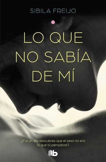 LO QUE NO SABÍA DE MÍ | 9788490707272 | FREIJO, SIBILA | Llibreria Aqualata | Comprar llibres en català i castellà online | Comprar llibres Igualada