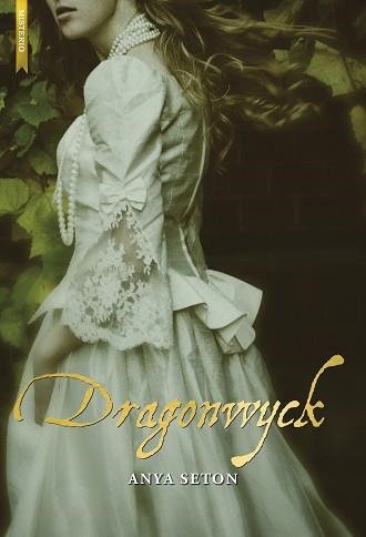 DRAGONWYCK | 9788416973651 | SETON, ANYA | Llibreria Aqualata | Comprar llibres en català i castellà online | Comprar llibres Igualada