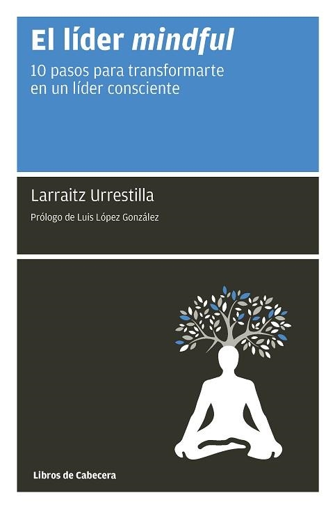 LÍDER MINDFUL, EL | 9788494907920 | URRESTILLA, LARRAITZ | Llibreria Aqualata | Comprar llibres en català i castellà online | Comprar llibres Igualada