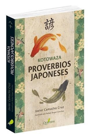 KOTOWAZA. PROVERBIOS JAPONESES | 9788494897115 | CAMACHO CRUZ, JAVIER / SÁNCHEZ, RAFAEL ÁNGEL | Llibreria Aqualata | Comprar llibres en català i castellà online | Comprar llibres Igualada