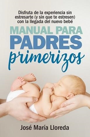 MANUAL PARA PADRES PRIMERIZOS | 9788417057770 | LLODERA, JOSE MARÍA | Llibreria Aqualata | Comprar llibres en català i castellà online | Comprar llibres Igualada