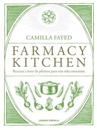 FARMACY KITCHEN | 9788448024987 | FAYED, CAMILLA | Llibreria Aqualata | Comprar llibres en català i castellà online | Comprar llibres Igualada