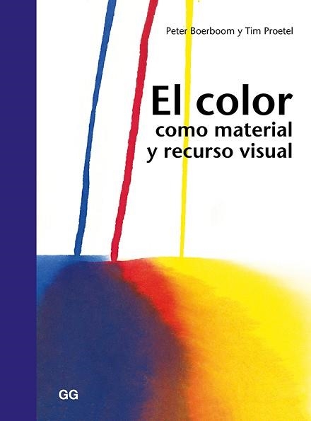 COLOR COMO MATERIAL Y RECURSO VISUAL, EL | 9788425228629 | BOERBOOM, PETER / PROETEL, TIM | Llibreria Aqualata | Comprar llibres en català i castellà online | Comprar llibres Igualada