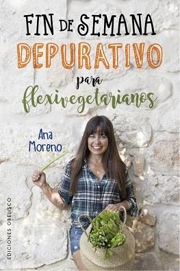 FIN DE SEMANA DEPURATIVO PARA FLEXIVEGETARIANOS | 9788491114154 | MORENO DÍAZ, ANA BEATRIZ | Llibreria Aqualata | Comprar llibres en català i castellà online | Comprar llibres Igualada