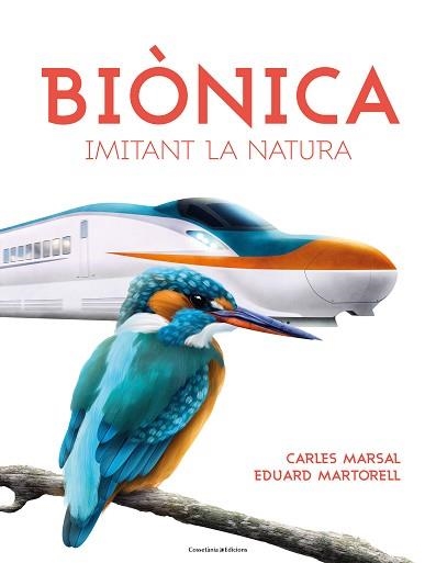 BIÒNICA | 9788490347829 | MARTORELL I SABATÉ , EDUARD / MARSAL CERVANTES, CARLES | Llibreria Aqualata | Comprar llibres en català i castellà online | Comprar llibres Igualada