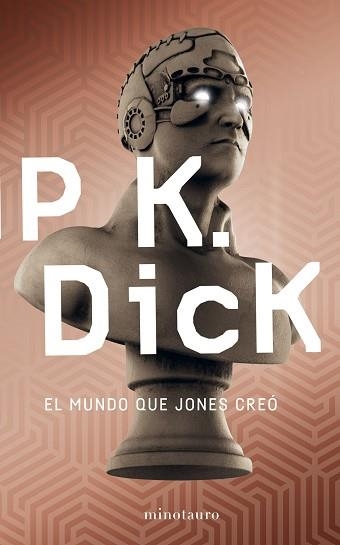 MUNDO QUE JONES CREÓ, EL | 9788445006009 | DICK, PHILIP K. | Llibreria Aqualata | Comprar llibres en català i castellà online | Comprar llibres Igualada