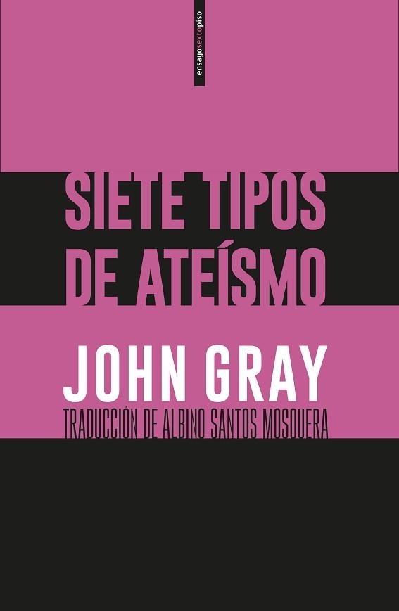 SIETE TIPOS DE ATEÍSMO | 9788416677764 | GRAY, JOHN | Llibreria Aqualata | Comprar llibres en català i castellà online | Comprar llibres Igualada